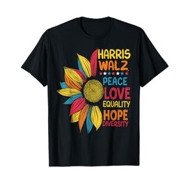 Harris Walz Peace Love Equality Hope Diversity Harris Walz T-Shirt