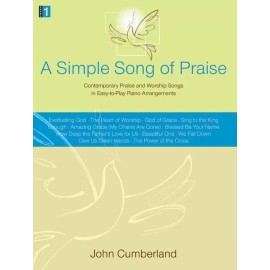 A Simple Song of Praise - Easy Worship Piano -arr. John Cumberland
