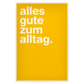 artboxONE Poster 30 x 20 cm Yellow Typography Alles Gute zum Alltag – Picture Yellow Everyday Popular