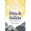 Ditch the Doubt: The Modern Witch Way to create clarity