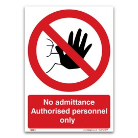 No admittance Authorised personnel only Sign - A4 1mm Rigid Plastic Sign - Prohibition Safety Information