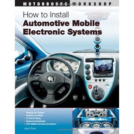 How to Install Automotive Mobile Electronic Systems (Motorbooks Workshop)