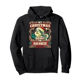 Havanese My Christmas Spirit Dog Santa Claus Elf Reindeer Pullover Hoodie