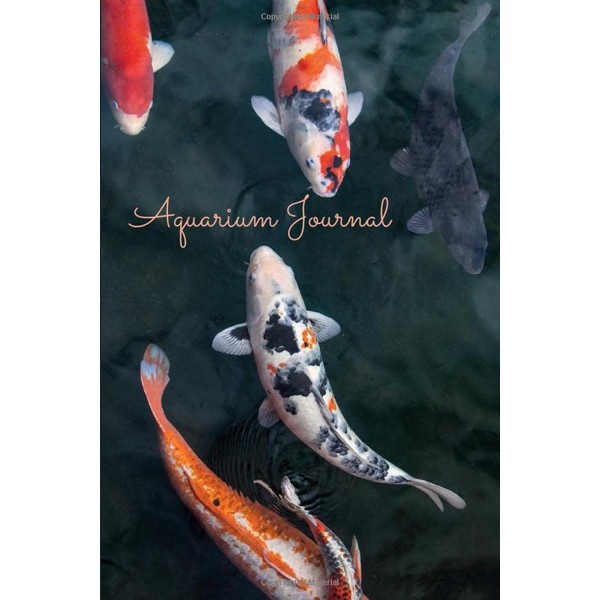 Aquarium Journal: The Perfect Journal for Your Fish Aquarium
