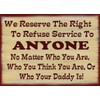 Southern Home Signs We Have The Right To Refuse Service Canvas Liquor Bar Man Cave Sign Home Decor
