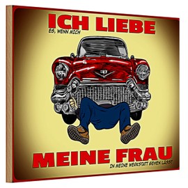 Retro Holzschild 'Ich liebe es, wenn meine Frau mich in die Werkstatt gehen lässt' | Vintage Auto Deko | Geschenk für Autoliebhaber | 20 cm x 30 cm