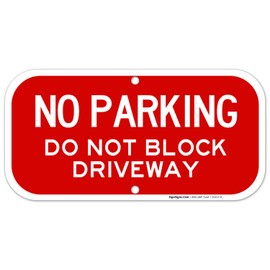 No Parking Sign, Do Not Block Driveway Sign, 6x12 Rust Free Aluminum, Weather/Fade Resistant, Easy Mounting, Indoor/Outdoor Use, Made in USA by Sigo Signs