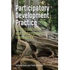 Participatory Development Practice: Using traditional and contemporary frameworks