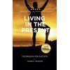 Living In The Present: Techniques For Success