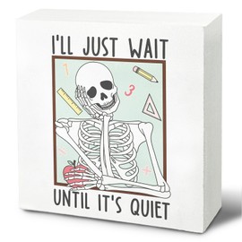 UNCDLV Teacher Desk Decor, teacher decor,teacher desk accessories,funny Teacher desk decor,Funny teacher sign, I'm Just Wait Until It's Quiet Teacher Accessories for Desk Shelf Decor, 5x5 Inch