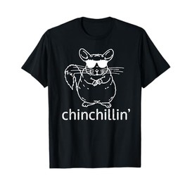Chinchillin T-Shirt Funny Chinchilla Sunglasses Shirt Gift T-Shirt