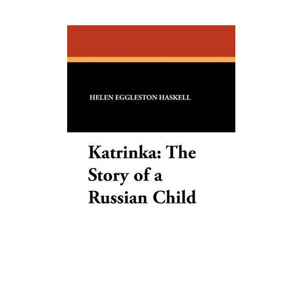 Helen Eggleston Haskell Katrinka (Paperback)