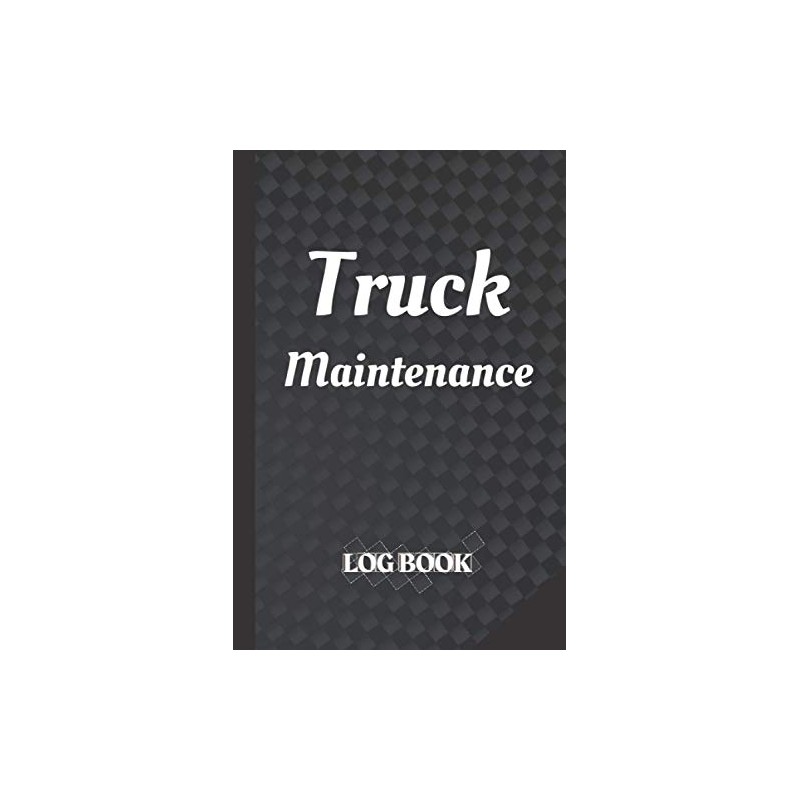 Truck Maintenance Log Book: Vehicle Maintenance Record Log Book |
