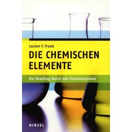 Die chemischen Elemente: Ein Streifzug durch das Periodensystem: Ein Streifzug durch das Periodensystem | Wissenswertes über die Entstehung des ... um Elemente zu gewinnen und verarbeiten