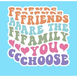 (3PCS) Friends The Family You Choose Sticker, Funny Stickers Motivational Sarcastic Inspirational Waterproof Vinyl Sticker Decals for Books Laptops Phone Water Bottles Tumbler Cup Kindle 3x2.6 Inch