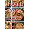 Vegan Pot Pie: 20 Sensational Plant-Based Recipes