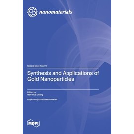 Synthesis and Applications of Gold Nanoparticles