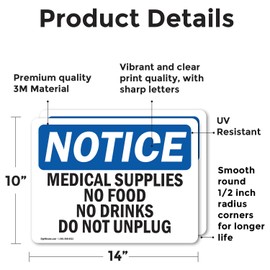 (2 Pack) Medical Supplies No Food Or Drinks Do Not Unplug OSHA Notice Sign 14 Inch X 10 Inch Vinyl Label Decal Sticker Weather Resistant, UV Protected for Workplace, Construction Site, Made in the USA