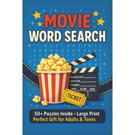 Movie Word Search Puzzle Book: Large Print Movie-Themed Word Searches – 110 Pages of Fun with 50+ Puzzles About Films and Cinema – Perfect Gift for Travel, Holidays, and Relaxing Free Time