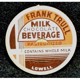 FRANK TRULL - LOWELL, MA. -  MILK CHOCOLATE BEVERAGE - MILK BOTTLE CAP- 42mm