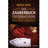 Das Zauberbuch für Erwachsene - Rätsel, Kniffe, Zaubertricks: Mit anschaulichen