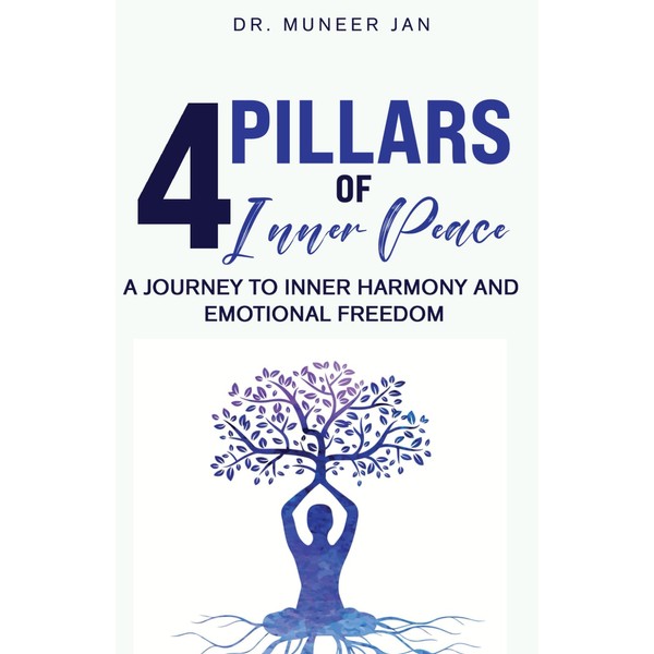 4 PILLARS OF INNER PEACE: A Journey to Inner Harmony