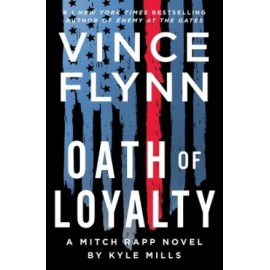 Oath of Loyalty (21) (A Mitch Rapp Novel) - Hardcover By Flynn, Vince - GOOD