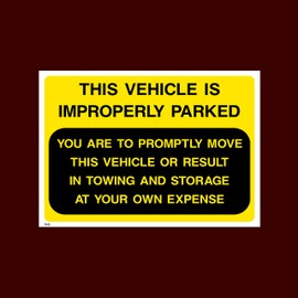 This vehicle is improperly parked Plastic Sign with 4 Pre-Drilled Holes (P45) - No Parking, Private Property, Visitor, Customer, Car Park, Reserved