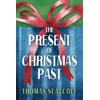 The Present of Christmas Past