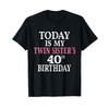 Today Is My Twin Sister's 40th Birthday Party 40 Years