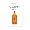 Unbranded Fireball Birthday Card, Funny Card, 21st Birthday, Fireball Shots,