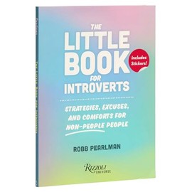 The Little Book for Introverts: Strategies, Excuses, and Comforts for Non-People People