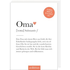 Oma (Substantiv, f): 50 Gründe, warum du die Allerbeste bist! | Definition Oma: Modernes Komplimentebuch für alle Großmütter