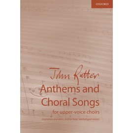 Anthems and Choral Songs for upper-voice choirs: (sopranos and altos, and/or boys' unchanged voices)