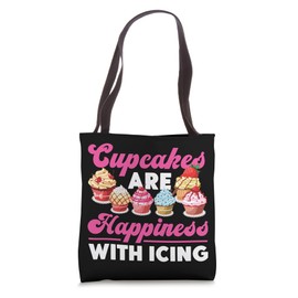 Bake Baking Cupcake Cupcakes Are Happiness With Icing Tote Bag
