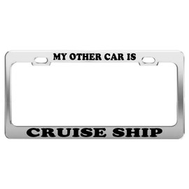 Product Express My Other CAR is Cruise Ship License Plate Frame Car Truck Accessory Gift