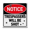 BTHUKO Notice Trespassers Will Be Shot Aluminum Composite Outdoor Sign