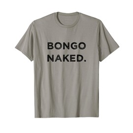 Bongo Naked Funny Drummer Band Member Percussion Vacation T-Shirt