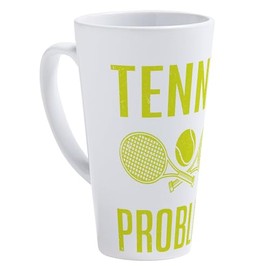 CafePress Tennis Racket I Might Have A Tenni 17 oz Latte Mug