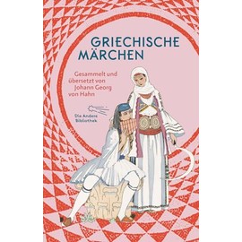 Griechische Märchen (Die Andere Bibliothek, Band 27)