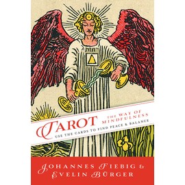Tarot: The Way of Mindfulness: Use the Cards to Find Peace & Balance