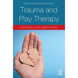 Trauma and Play Therapy: Helping Children Heal
