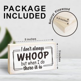 Inspiring Wooden Block Sign - I Don't Always Whoop But When I Do There It Is - Positively Encouraging Pine Wood Plaque, Home & Office Decorations, Table, Shelf, Desk Decor & Accessories - C05