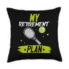 Tennis Player My Retirement Plan 2025 Retired Family Dad Throw