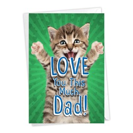 NobleWorks Father's Day Greeting Card with 5 x 7 Inch Envelope (1 Card) Kitty Love You This Much C10401FDG