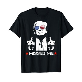 Missed Me Trump 2024 T-Shirt