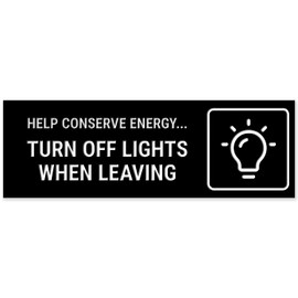 Help Conserve Energy Turn Off Lights When Leaving Sign, Engraved, 2x6 Inches, Indoor/Outdoor Use, Made in USA