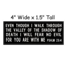 Psalm 23:4 Patch 4" x 1.5" Embroidered Iron-on/Sew-on Applique, Religious Eternal Life Bible Verse, Love Jesus God, Christian Biker, Decorative Embroidery Clothing Vest Jackets Jeans Premium Stitching