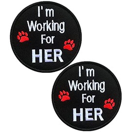 Parche divertido con texto en inglés "I am Working for Her/I am Working for Him Service Dog con gancho y bucle táctico para moral con cierre de velcro bordado militar, 2 unidades (color 3)