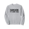 Sarcasm It's How I Hug Funny Sarcastic Hugging Sweatshirt